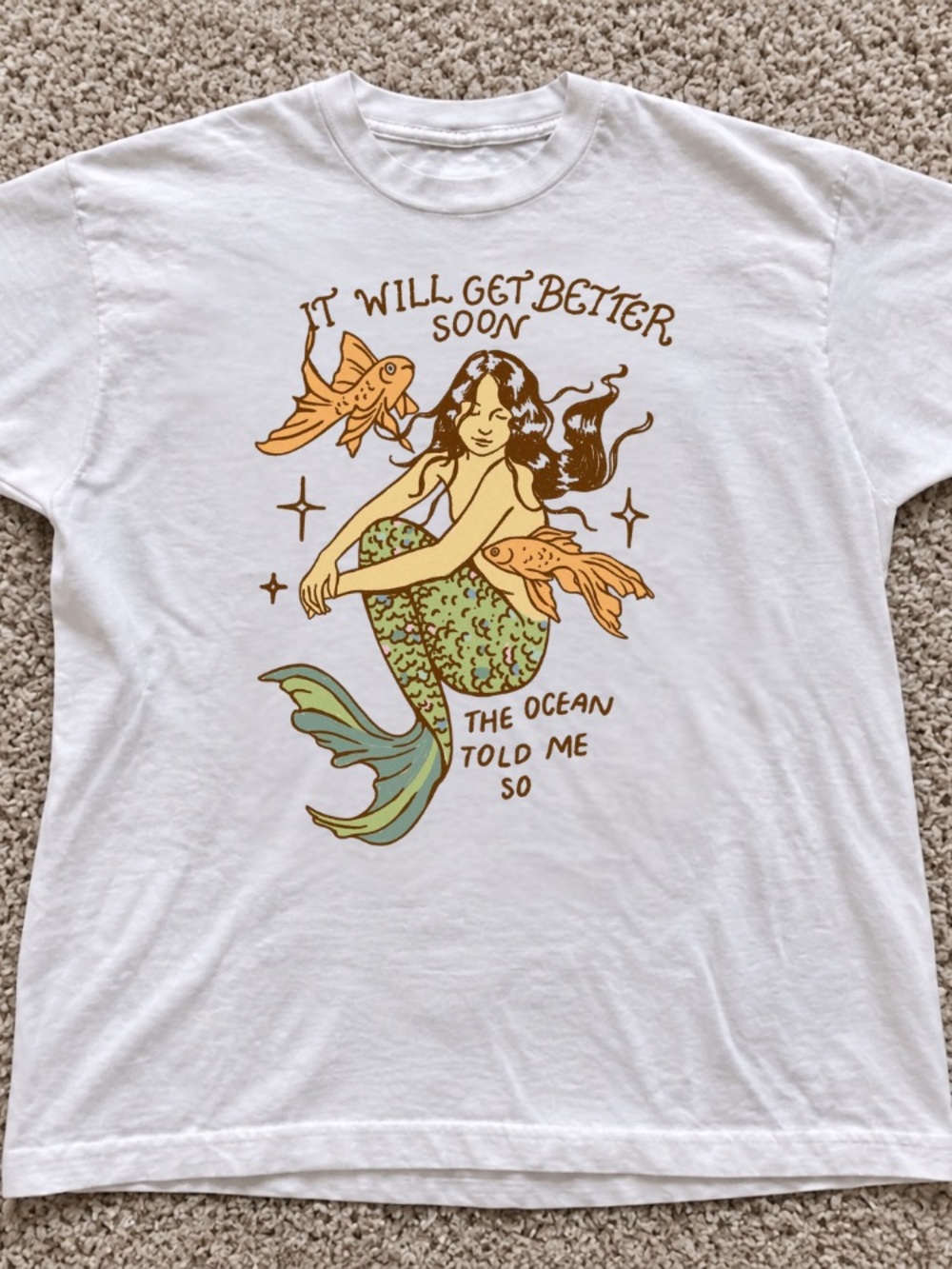 It Will Get Better Soon The Ocean Told Me So Mermaid Goldfish White T-Shirt